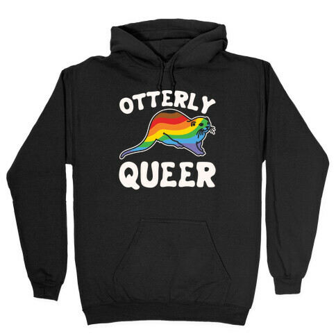 Otterly Queer White Print Hooded Sweatshirt