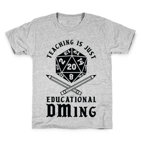 Teaching is just Educational DMing Kids T-Shirt