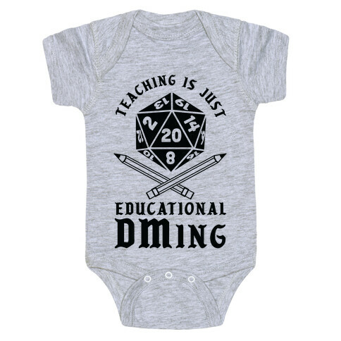 Teaching is just Educational DMing Baby One-Piece