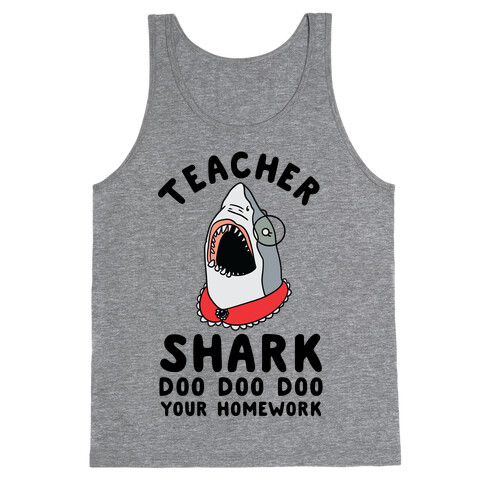 Teacher Shark Doo Doo Doo Your Homework Tank Top