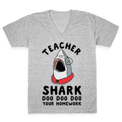 Teacher Shark Doo Doo Doo Your Homework V-Neck Tee Shirt