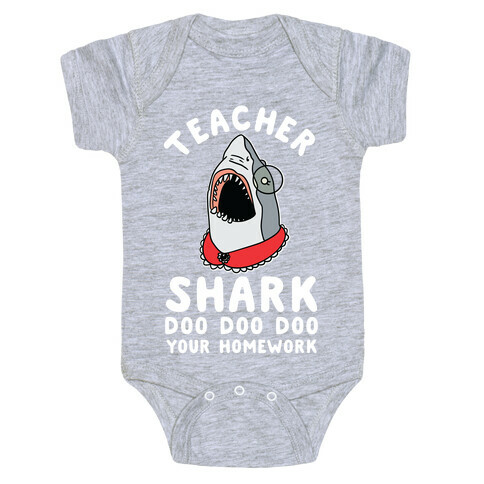 Teacher Shark Doo Doo Doo Your Homework Baby One-Piece
