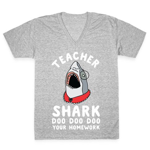 Teacher Shark Doo Doo Doo Your Homework V-Neck Tee Shirt