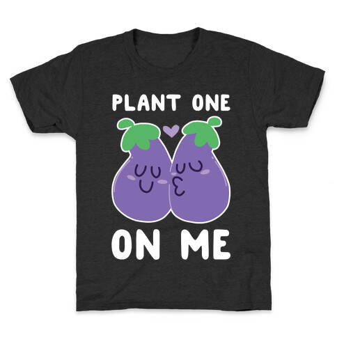 Plant One on Me - Eggplant Kids T-Shirt