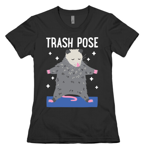 Trash Pose Opossum Womens T-Shirt