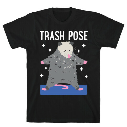 Trash Pose Opossum T-Shirt