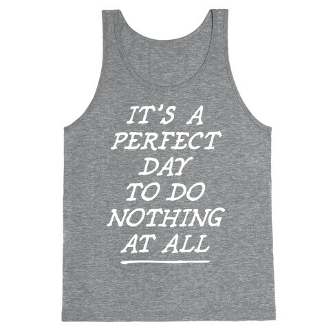 It's A Perfect Day Tank Top