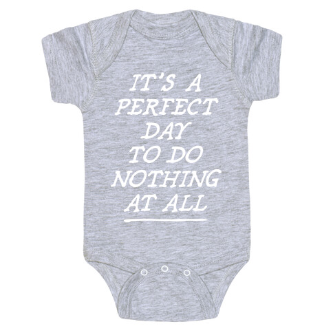 It's A Perfect Day Baby One-Piece