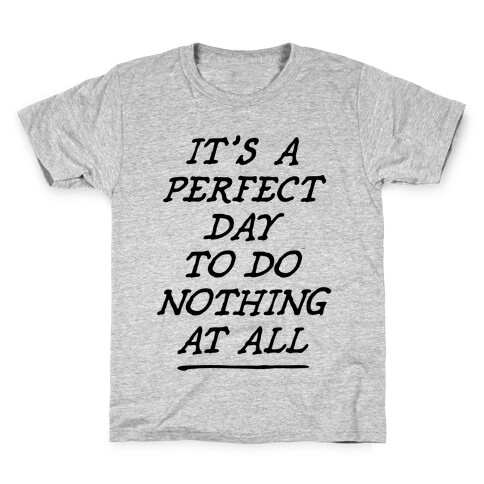 It's A Perfect Day Kids T-Shirt