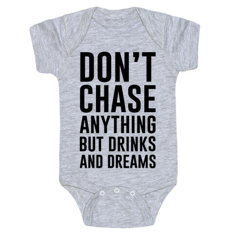 Don't Chase Anything Baby One-Piece