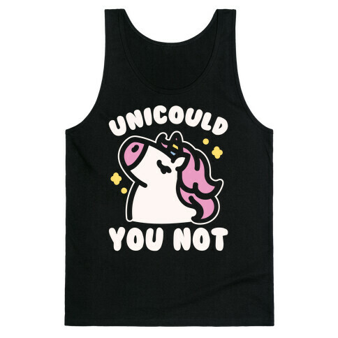 Unicould You Not Sassy Unicorn Parody White Print Tank Top