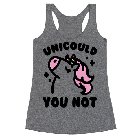 Unicould You Not Sassy Unicorn Parody Racerback Tank Top