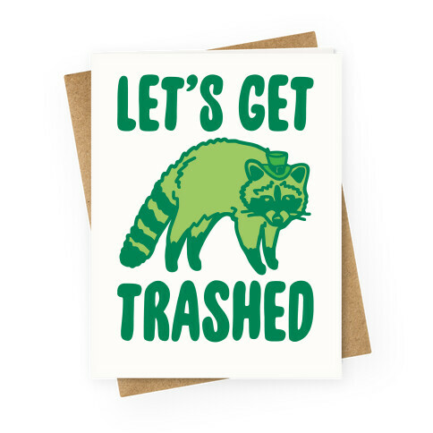 Let's Get Trashed Raccoon St. Patrick's Day Parody Greeting Card