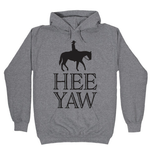 Hee Yaw Cowboy Hooded Sweatshirt