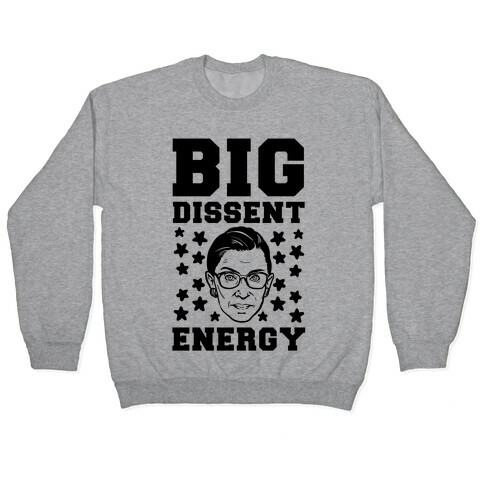 Big Dissent Energy Pullover
