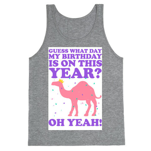 Guess What Day My Birthday is on This Year? Tank Top