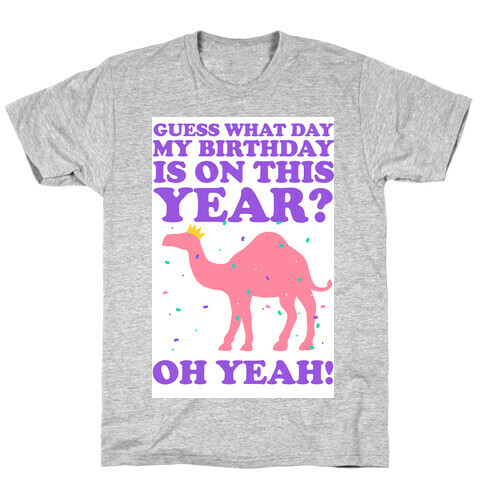 Guess What Day My Birthday is on This Year? T-Shirt