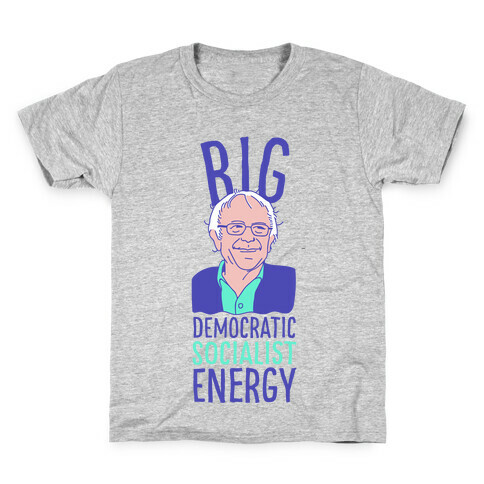 Big Democratic Socialist Energy Kids T-Shirt