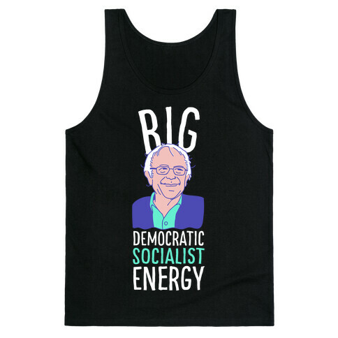 Big Democratic Socialist Energy Tank Top