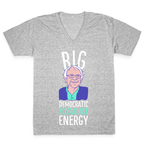 Big Democratic Socialist Energy V-Neck Tee Shirt