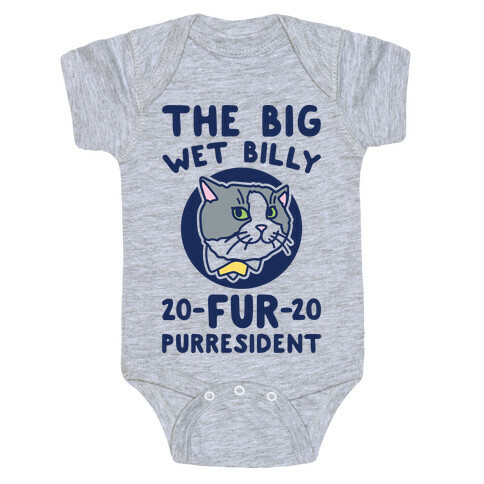 The Big Wet Billy Fur Purresident  Baby One-Piece