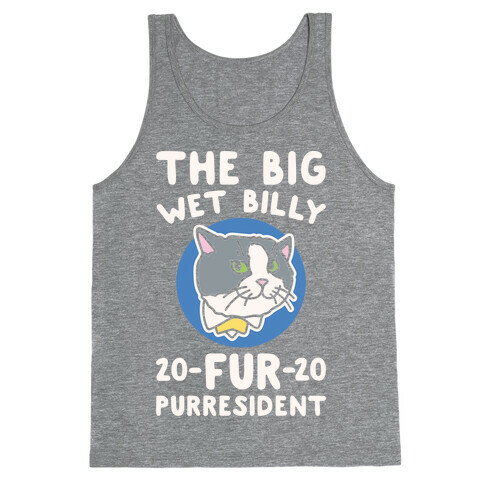 The Big Wet Billy Fur Purresident White Print Tank Top