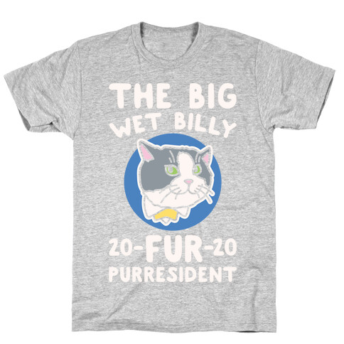 The Big Wet Billy Fur Purresident White Print T-Shirt