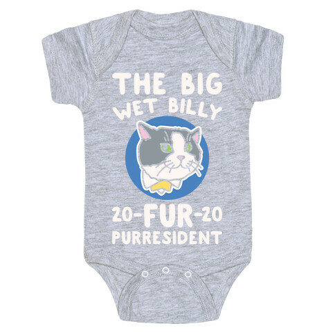 The Big Wet Billy Fur Purresident White Print Baby One-Piece