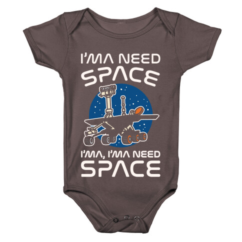 I'ma Need Space NASA Oppy Parody White Print Baby One-Piece