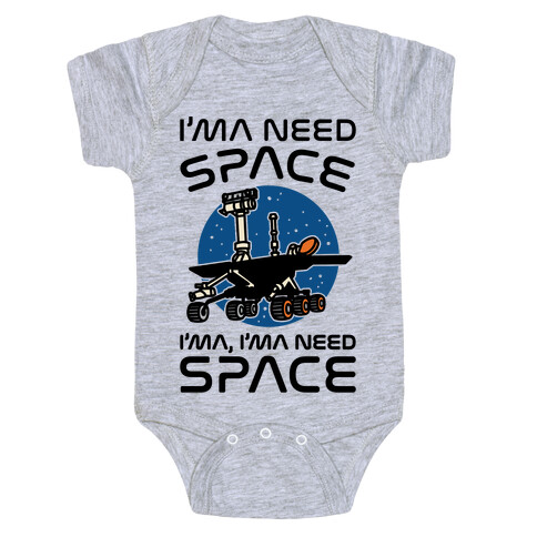 I'ma Need Space NASA Oppy Parody Baby One-Piece