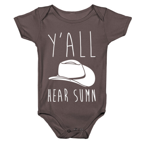 Y'all Hear Sumn Country Parody White Print Baby One-Piece
