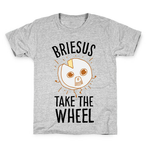 Briesus Take The Wheel Kids T-Shirt