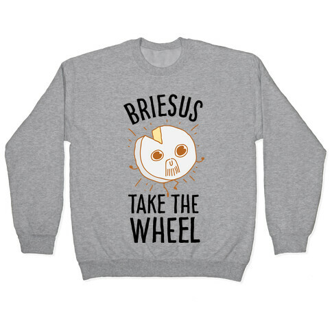 Briesus Take The Wheel Pullover