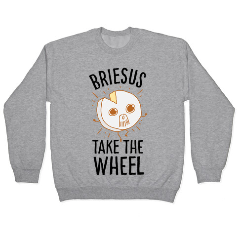 Briesus Take The Wheel Pullover