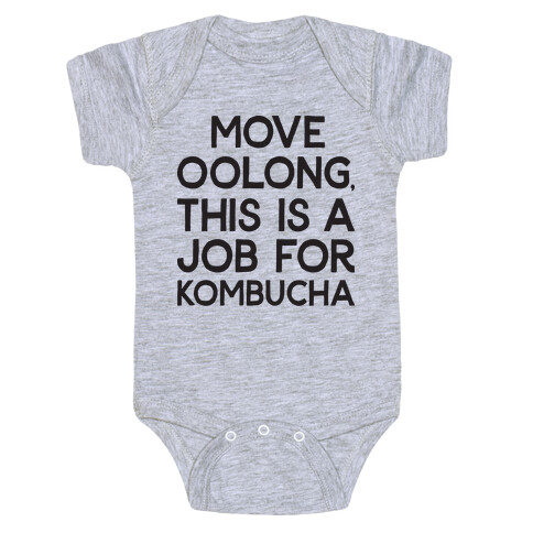 Move Oolong This Is A Job For Kombucha Baby One-Piece