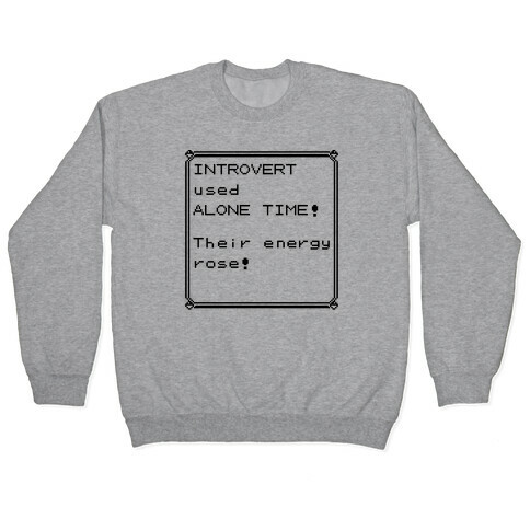 Introvert Used Alone Time Pullover