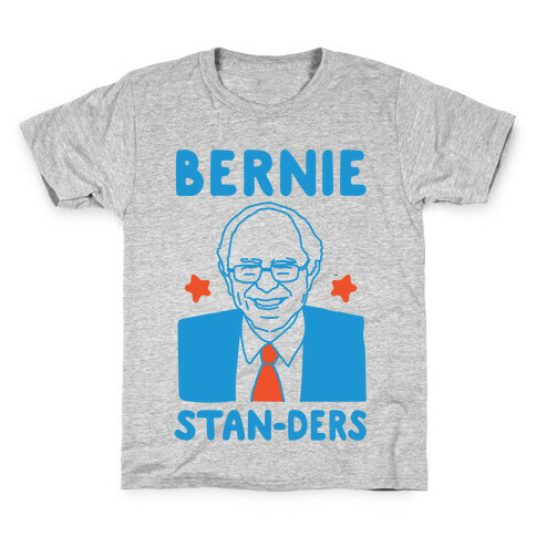 Bernie Stan-ders Bernie Sanders Stan Parody Kids T-Shirt