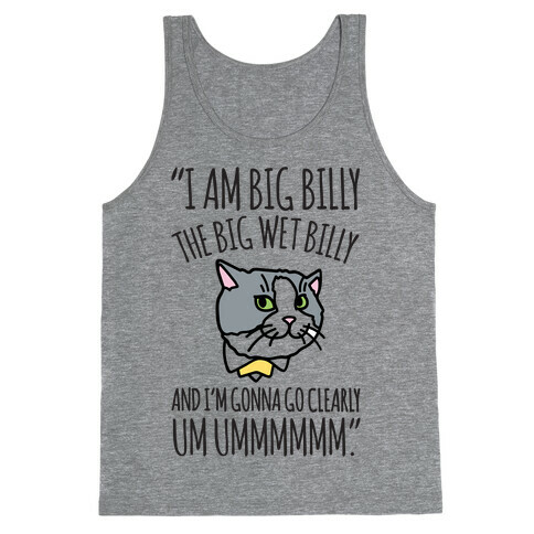 I A Billy The Big Wet Billy Cat Meme Quote Tank Top