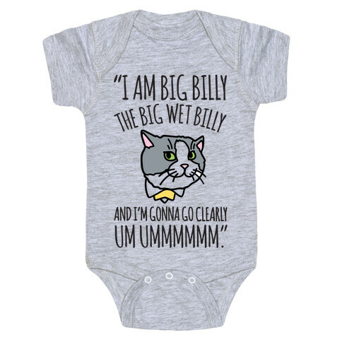 I A Billy The Big Wet Billy Cat Meme Quote Baby One-Piece