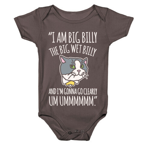 I A Billy The Big Wet Billy Cat Meme Quote White Print Baby One-Piece