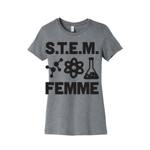 S.T.E.M. Femme Womens T-Shirt