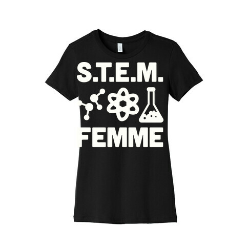 S.T.E.M. Femme Womens T-Shirt