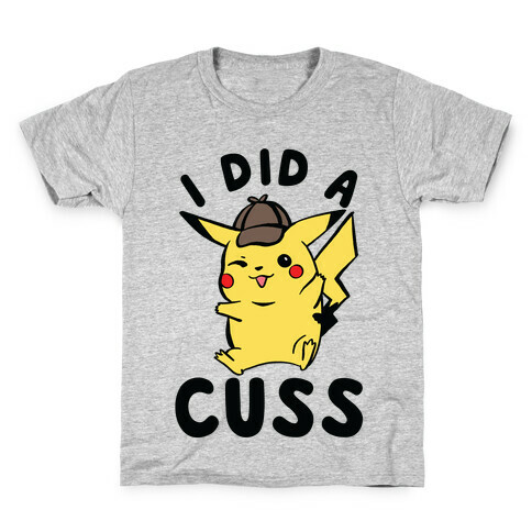 I Did a Cuss Detective Pikachu Parody Kids T-Shirt