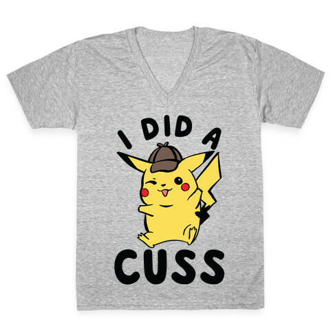 I Did a Cuss Detective Pikachu Parody V-Neck Tee Shirt