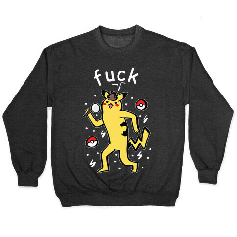 F*** Pikachu Parody Pullover