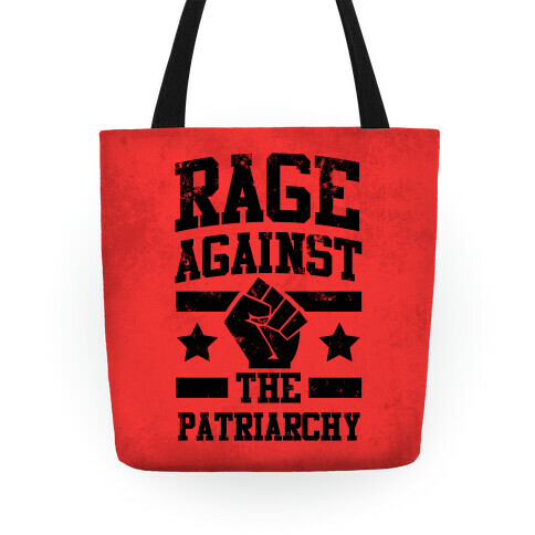 Rage Against the Patriarchy Tote