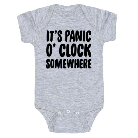 It's Panic O' Clock Somewhere Baby One-Piece