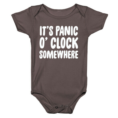 It's Panic O' Clock Somewhere Baby One-Piece