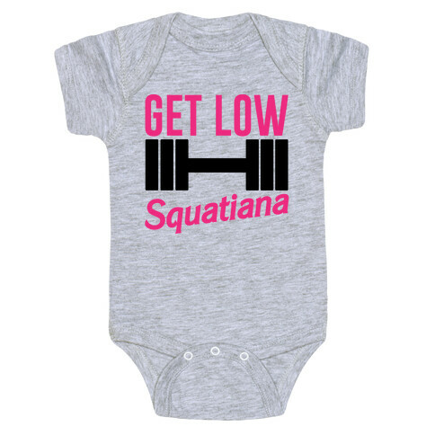 Get Low Squatiana Parody Baby One-Piece