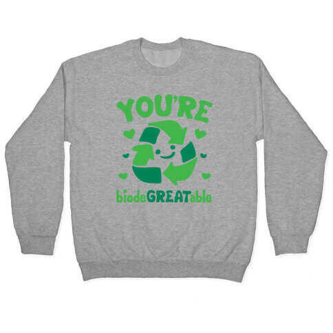 You're Biodegreatable White Print Pullover